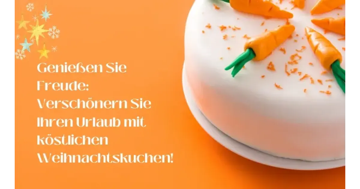 Genießen Sie Freude: Verschönern Sie Ihren Urlaub mit köstlichen Weihnachtskuchen!