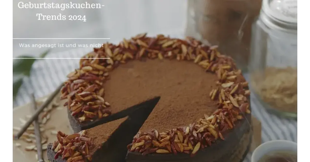 Geburtstagskuchen-Trends 2024: Was angesagt ist und was nicht
