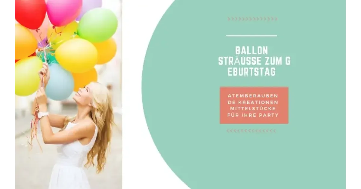 Ballon Sträuße zum Geburtstag: Atemberaubende Kreationen Mittelstücke für Ihre Party