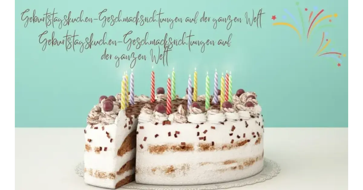 Geburtstagskuchen-Geschmacksrichtungen auf der ganzen Welt: Erkundung globaler Dessert Traditionen
