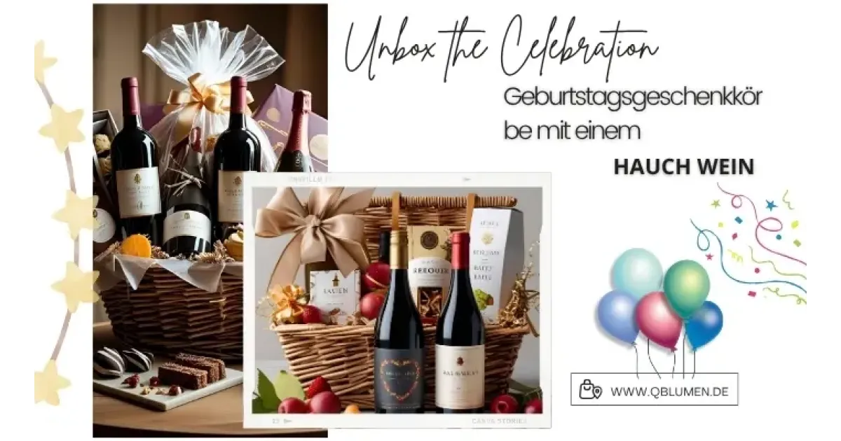 Unbox the Celebration: Geburtstagsgeschenkkörbe mit einem Hauch Wein
