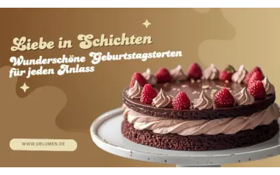 Liebe in Schichten: Wunderschöne Geburtstagstorten für jeden Anlass
