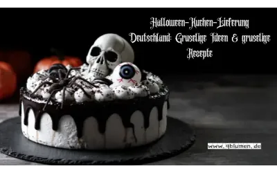 Halloween-Kuchen-Lieferung Deutschland: Gruselige Ideen & gruselige Rezepte